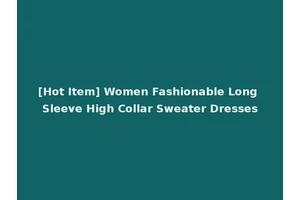 [Hot Item] Women Fashionable Long Sleeve High Collar Sweater Dresses