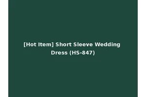 [Hot Item] Short Sleeve Wedding Dress (HS-847)