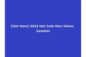 [Hot Item] 2022 Hot Sale Men Shoes Sandals