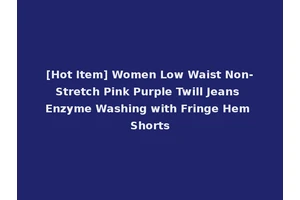 [Hot Item] Women Low Waist Non-Stretch Pink Purple Twill Jeans Enzyme Washing with Fringe Hem Shorts