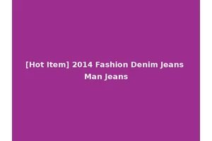 [Hot Item] 2014 Fashion Denim Jeans Man Jeans