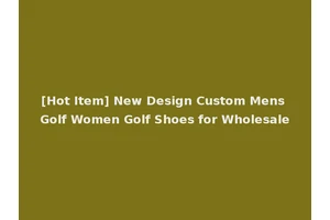 [Hot Item] New Design Custom Mens Golf Women Golf Shoes for Wholesale