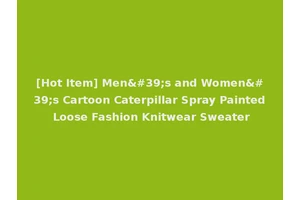 [Hot Item] Men's and Women's Cartoon Caterpillar Spray Painted Loose Fashion Knitwear Sweater