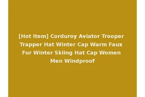 [Hot Item] Corduroy Aviator Trooper Trapper Hat Winter Cap Warm Faux Fur Winter Skiing Hat Cap Women Men Windproof