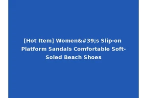 [Hot Item] Women's Slip-on Platform Sandals Comfortable Soft-Soled Beach Shoes