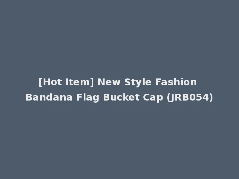 [Hot Item] New Style Fashion Bandana Flag Bucket Cap (JRB054)