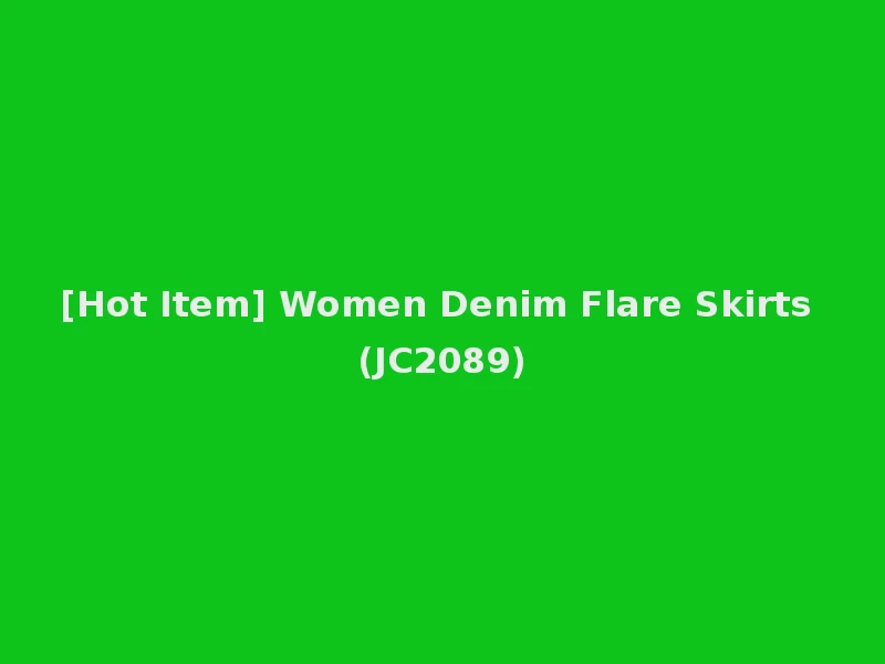 [Hot Item] Women Denim Flare Skirts (JC2089)