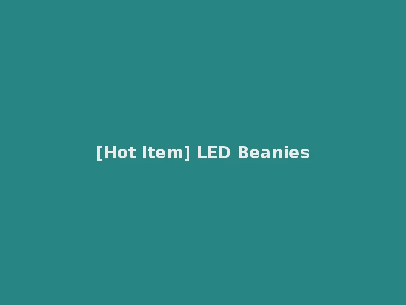 [Hot Item] LED Beanies
