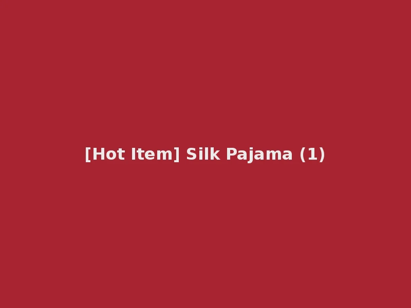 [Hot Item] Silk Pajama (1)