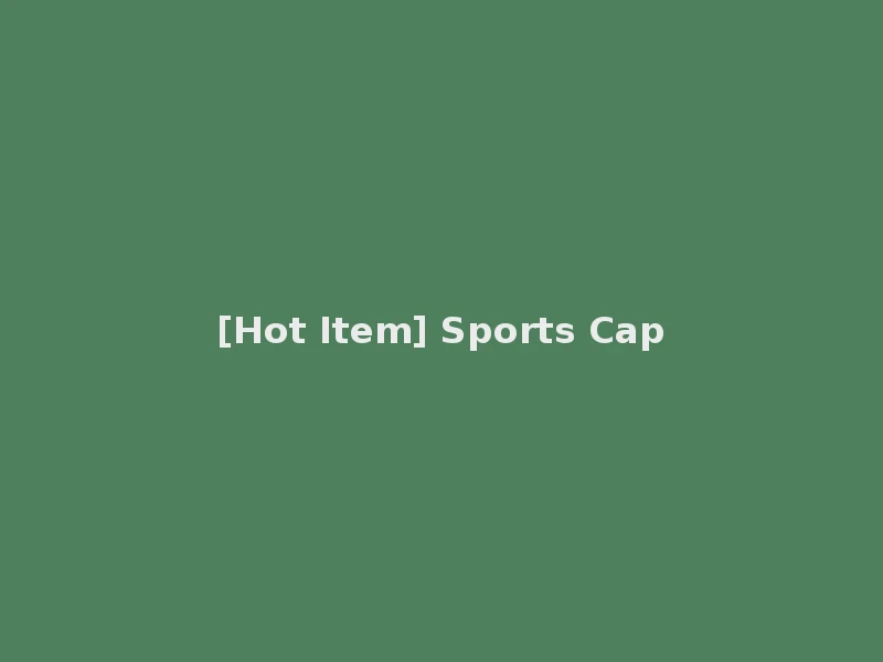 [Hot Item] Sports Cap