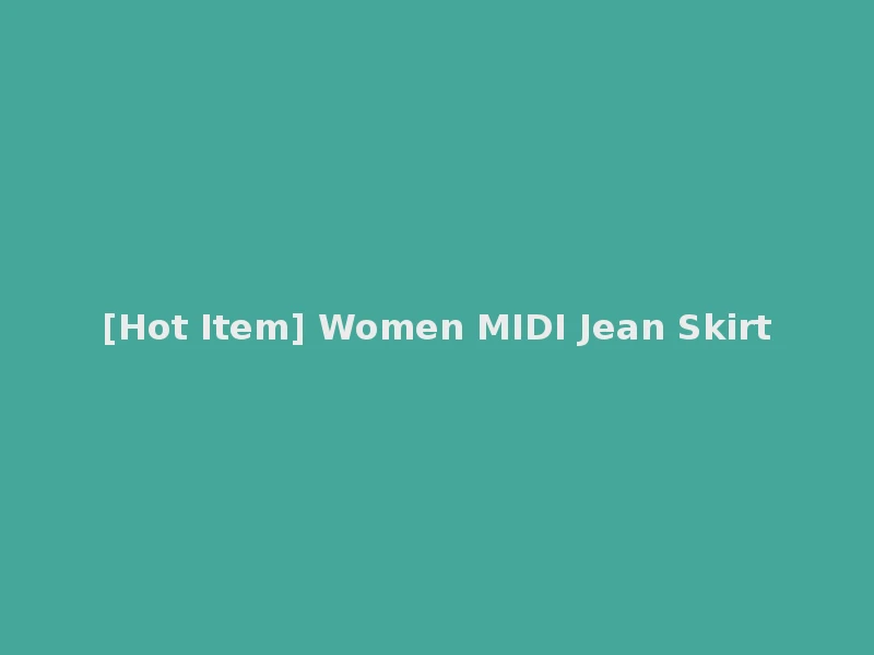 [Hot Item] Women MIDI Jean Skirt