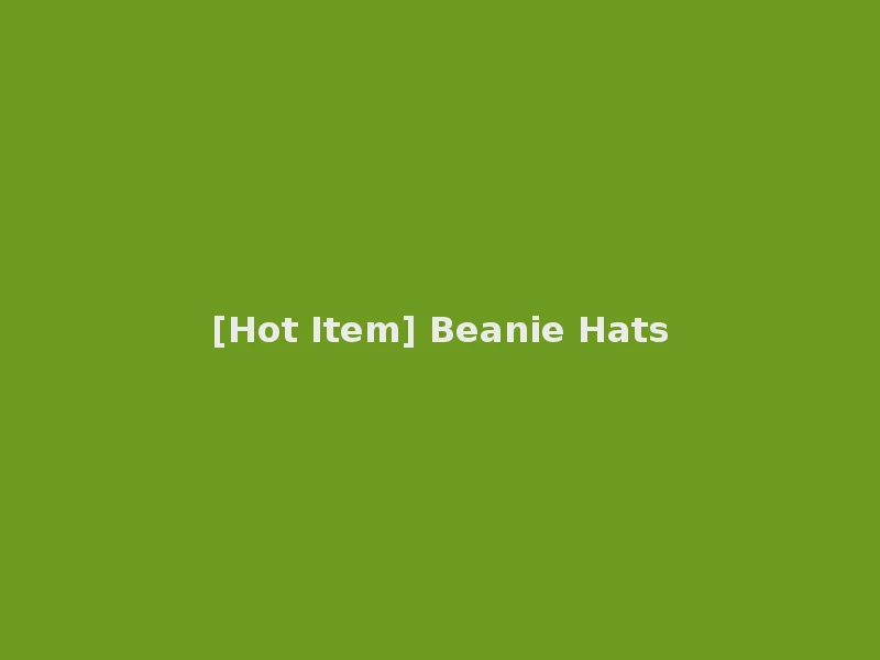 [Hot Item] Beanie Hats