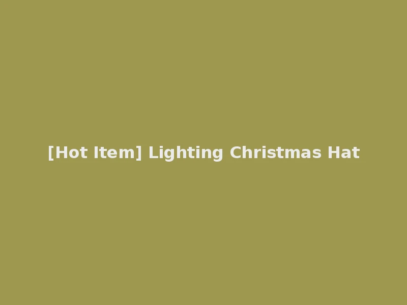 [Hot Item] Lighting Christmas Hat