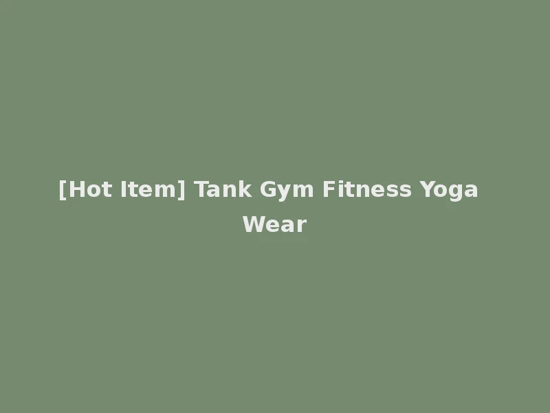 [Hot Item] Tank Gym Fitness Yoga Wear