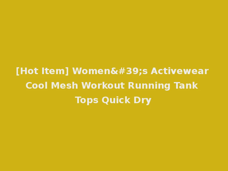 [Hot Item] Women's Activewear Cool Mesh Workout Running Tank Tops Quick Dry