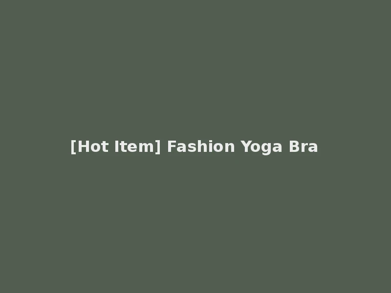[Hot Item] Fashion Yoga Bra