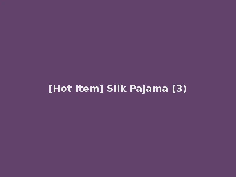 [Hot Item] Silk Pajama (3)
