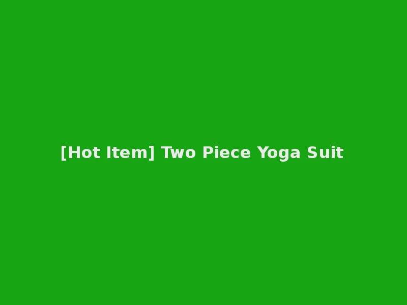 [Hot Item] Two Piece Yoga Suit