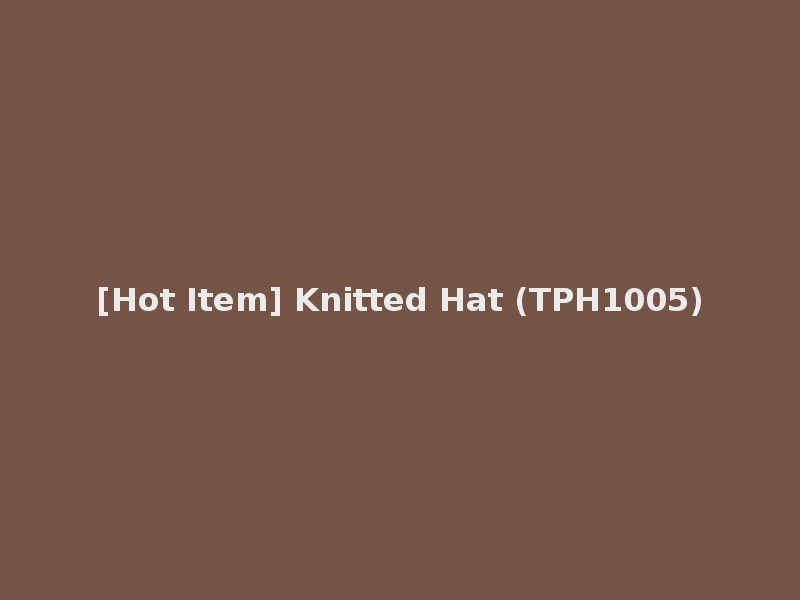 [Hot Item] Knitted Hat (TPH1005)
