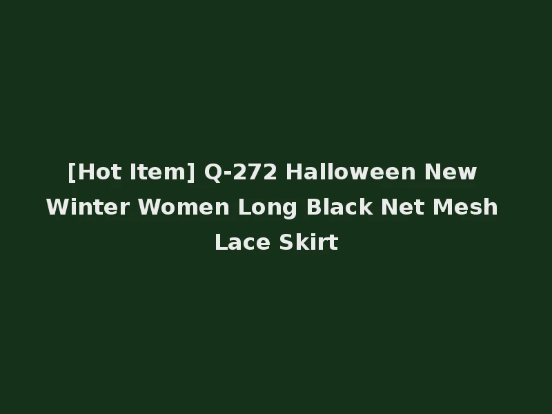 [Hot Item] Q-272 Halloween New Winter Women Long Black Net Mesh Lace Skirt