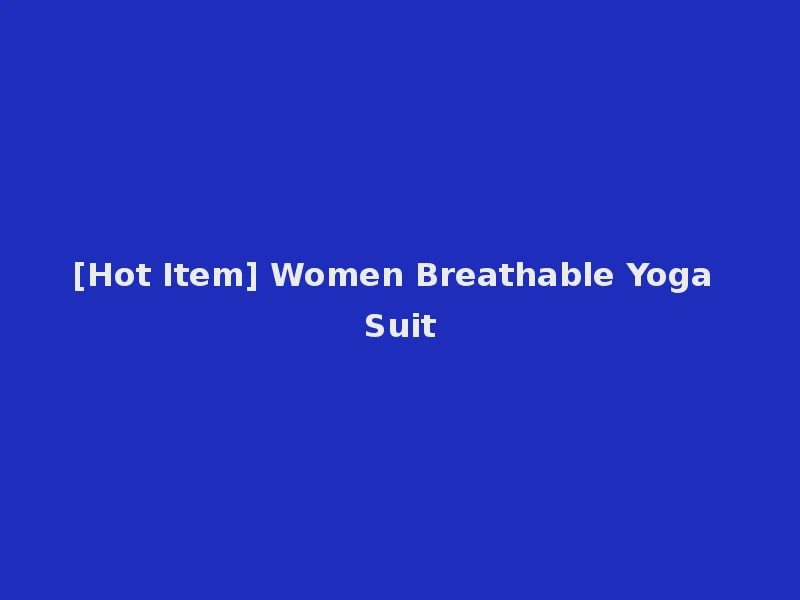 [Hot Item] Women Breathable Yoga Suit