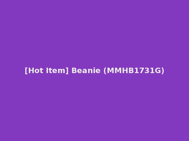 [Hot Item] Beanie (MMHB1731G)