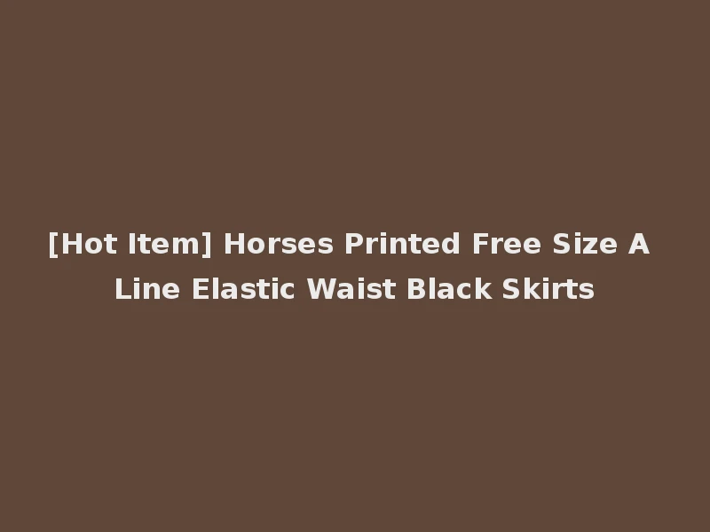 [Hot Item] Horses Printed Free Size A Line Elastic Waist Black Skirts