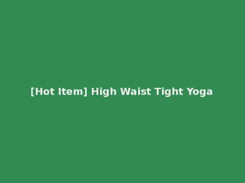[Hot Item] High Waist Tight Yoga