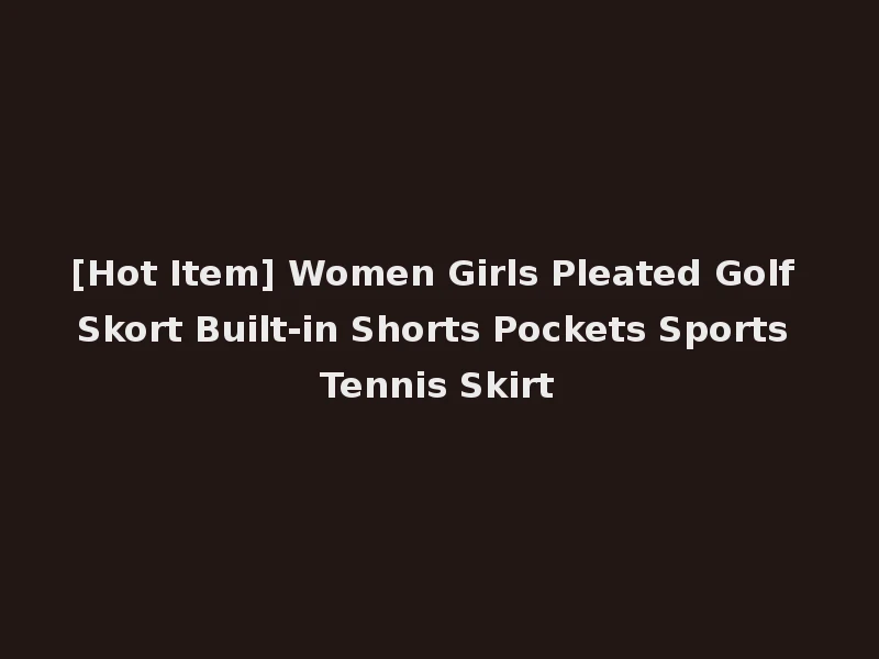 [Hot Item] Women Girls Pleated Golf Skort Built-in Shorts Pockets Sports Tennis Skirt