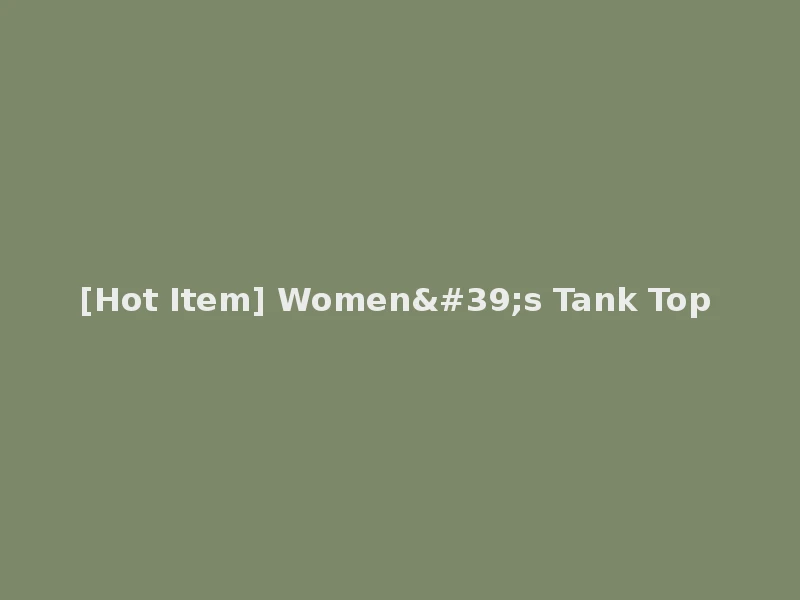 [Hot Item] Women's Tank Top