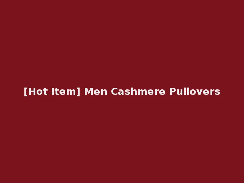 [Hot Item] Men Cashmere Pullovers