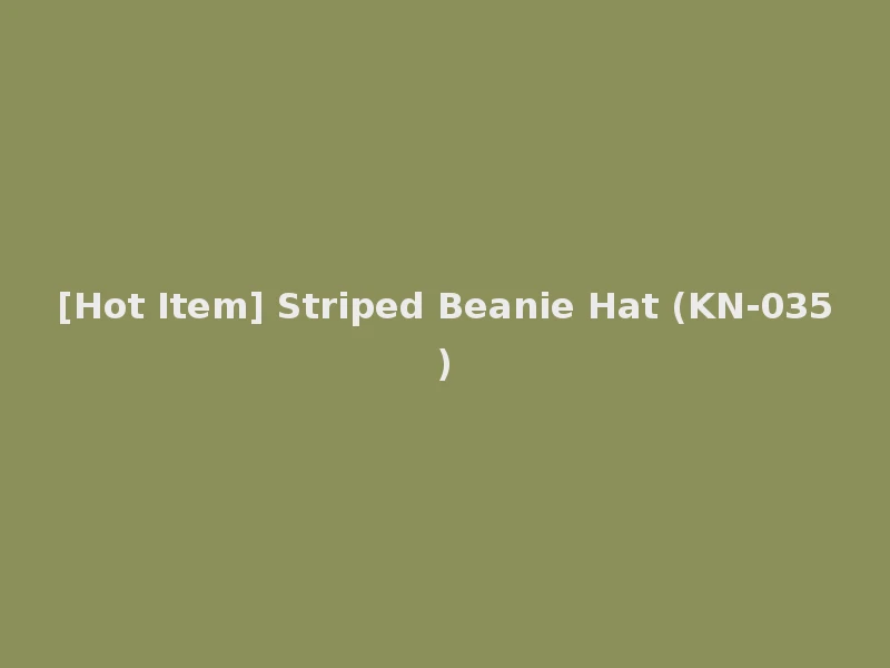 [Hot Item] Striped Beanie Hat (KN-035)