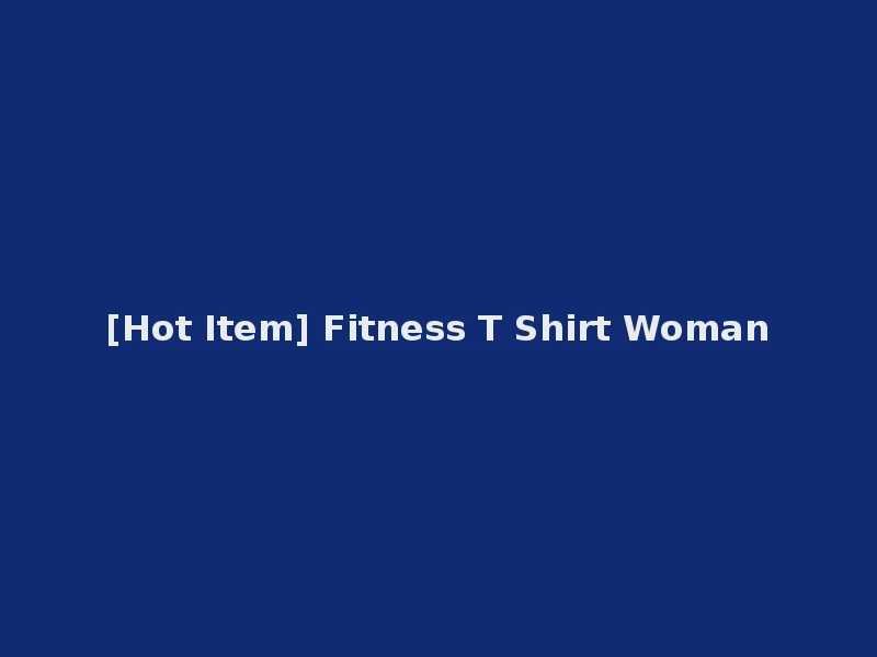 [Hot Item] Fitness T Shirt Woman