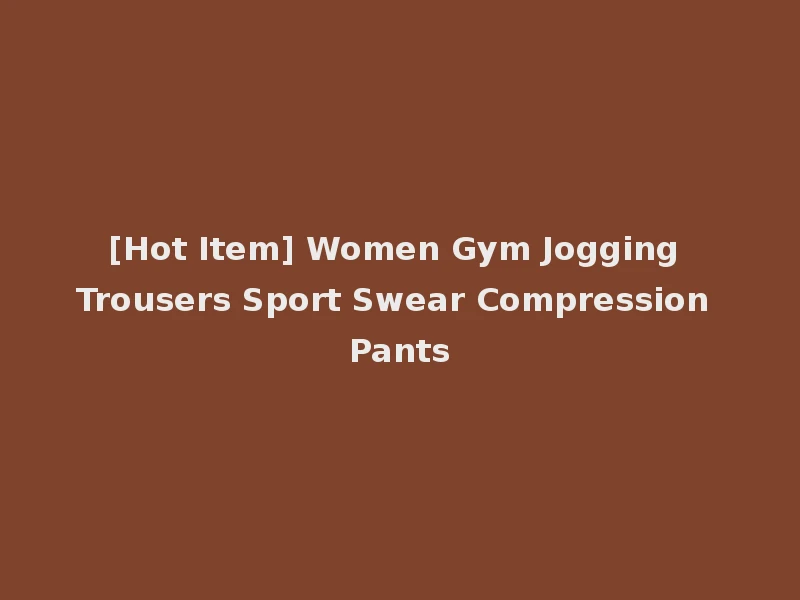 [Hot Item] Women Gym Jogging Trousers Sport Swear Compression Pants