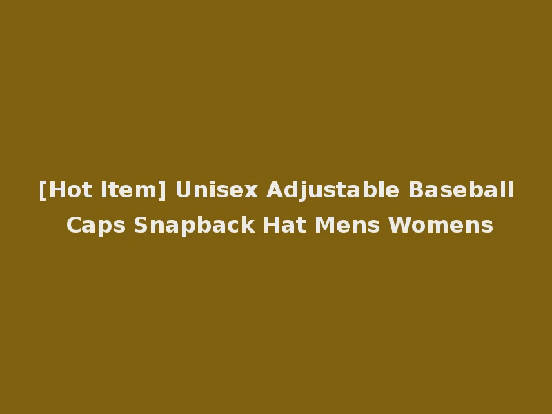 [Hot Item] Unisex Adjustable Baseball Caps Snapback Hat Mens Womens