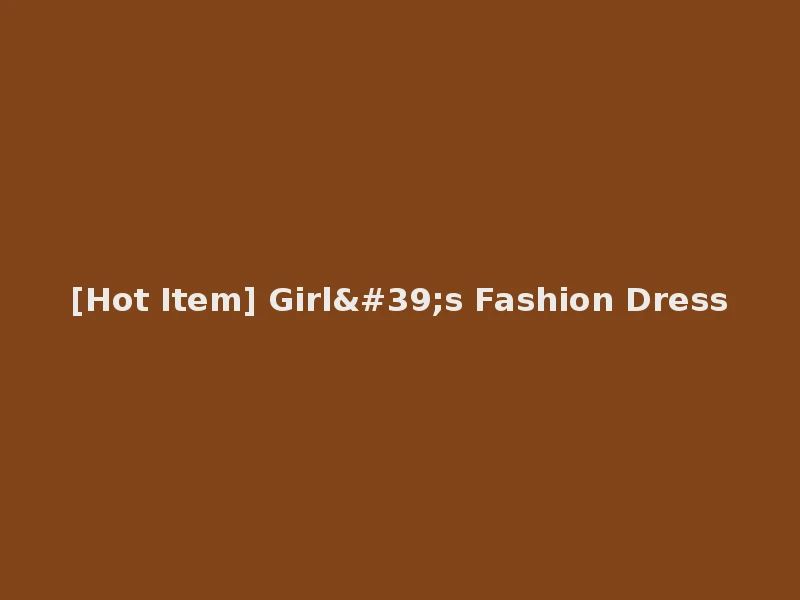 [Hot Item] Girl's Fashion Dress