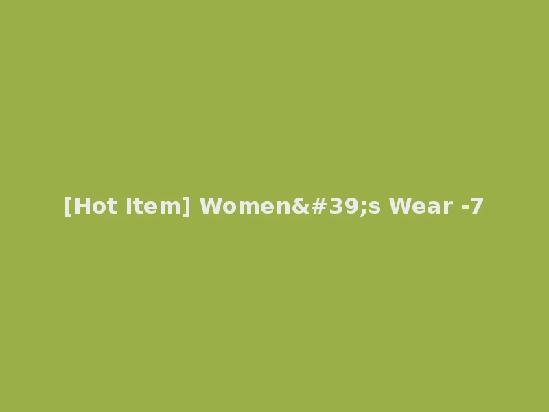 [Hot Item] Women's Wear -7