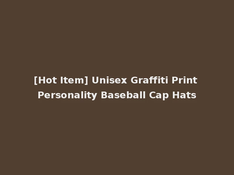 [Hot Item] Unisex Graffiti Print Personality Baseball Cap Hats