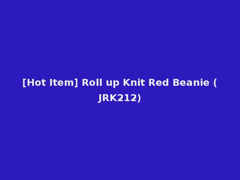 [Hot Item] Roll up Knit Red Beanie (JRK212)