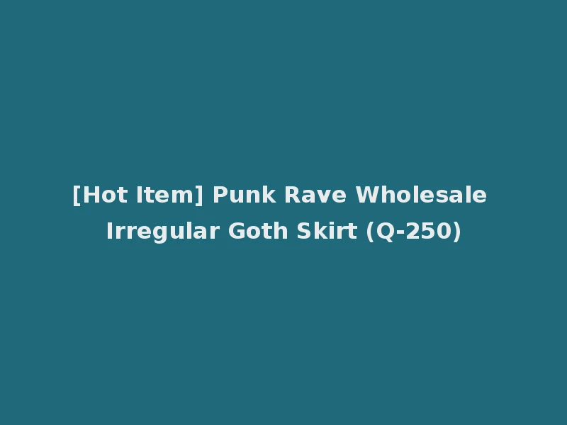 [Hot Item] Punk Rave Wholesale Irregular Goth Skirt (Q-250)