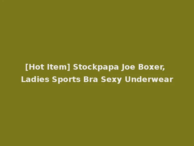 [Hot Item] Stockpapa Joe Boxer, Ladies Sports Bra Sexy Underwear