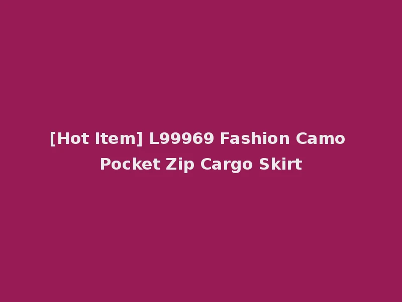 [Hot Item] L99969 Fashion Camo Pocket Zip Cargo Skirt