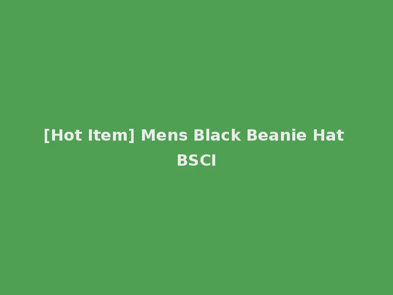 [Hot Item] Mens Black Beanie Hat BSCI