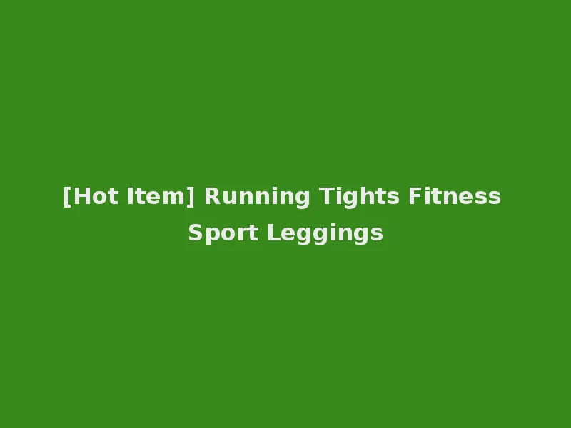 [Hot Item] Running Tights Fitness Sport Leggings