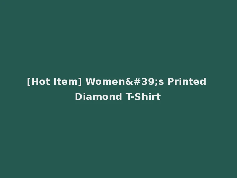 [Hot Item] Women's Printed Diamond T-Shirt