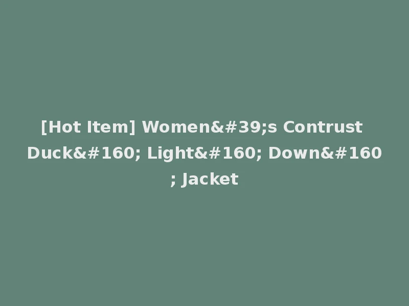 [Hot Item] Women's Contrust Duck  Light  Down  Jacket