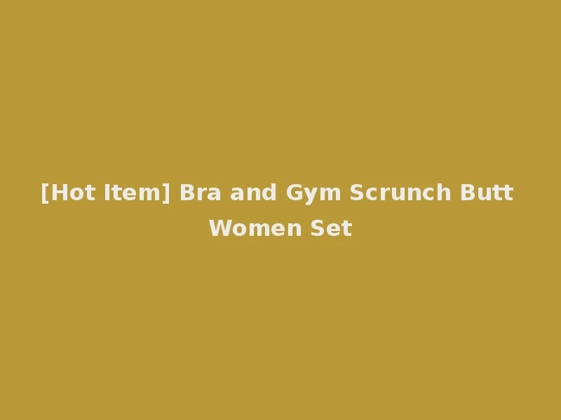 [Hot Item] Bra and Gym Scrunch Butt Women Set