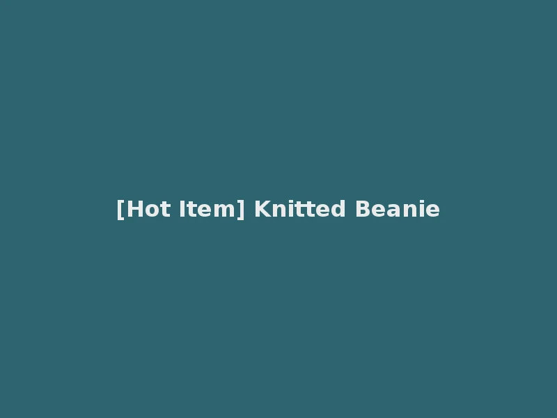 [Hot Item] Knitted Beanie