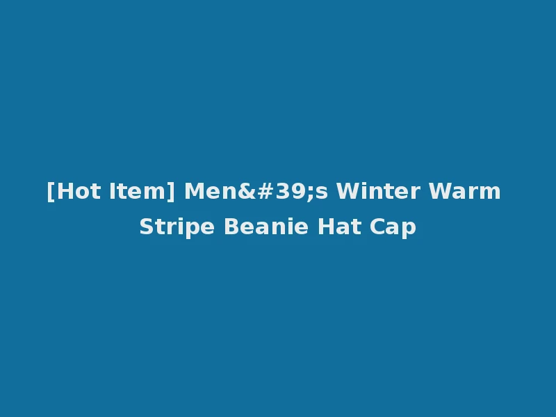 [Hot Item] Men's Winter Warm Stripe Beanie Hat Cap