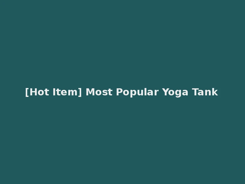[Hot Item] Most Popular Yoga Tank